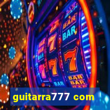 guitarra777 com